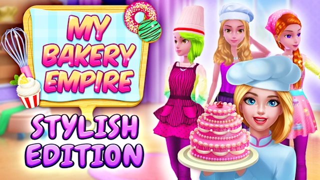 My Bakery Empire: Stylish Edition