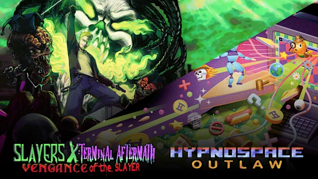 Slayers X: Vengance of the Slayer & Hypnospace Outlaw