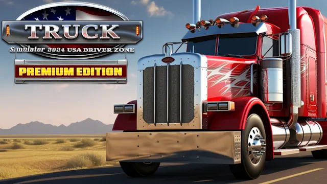 Truck Simulator 2024 - USA Driver Zone Premium Edition