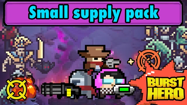 Burst Hero（Small supply pack）