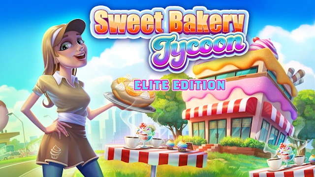 Sweet Bakery Tycoon Elite Edition