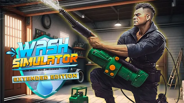 Wash Simulator - Clean Garage, House, Cars Business Tycoons - Extended Edition