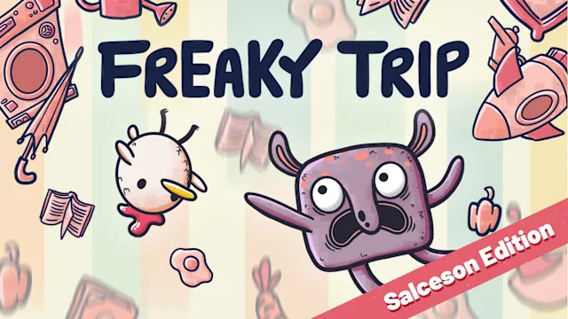 Freaky Trip Salceson Edition
