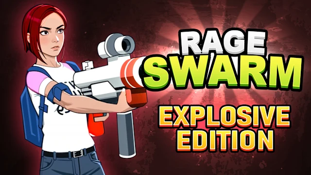 Rage Swarm: Explosive Edition