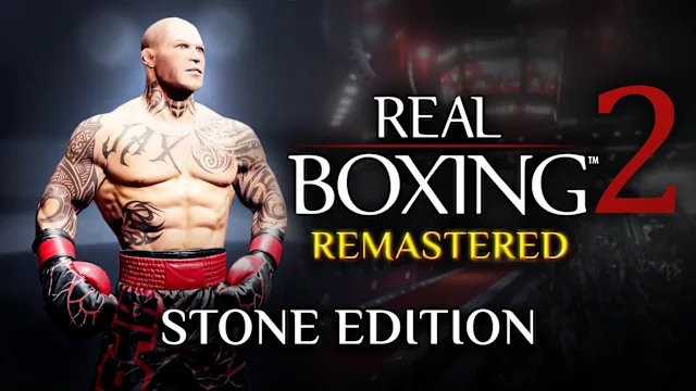 Real Boxing 2: Remastered - Stone Edition