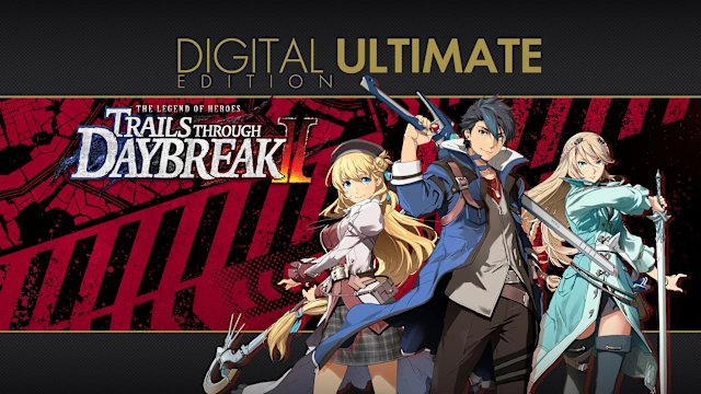 The Legend of Heroes: Trails through Daybreak II - Digital Ultimate Edition