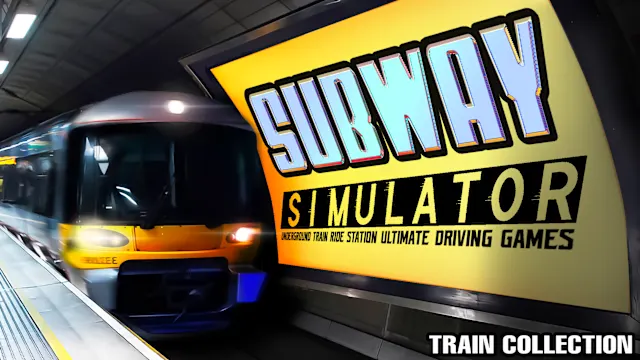 Subway Simulator - Underground Train Ride Station Ultimate Driving Games: Train Collection