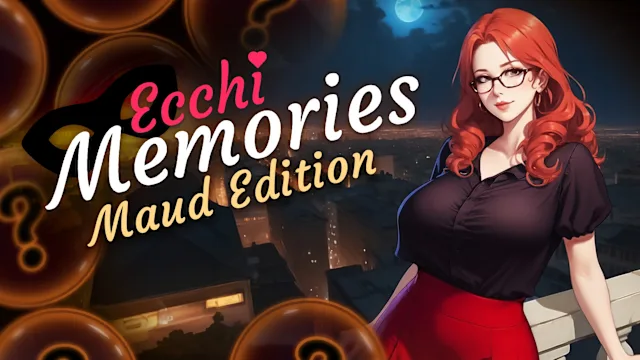 Ecchi Memories: Maud Edition