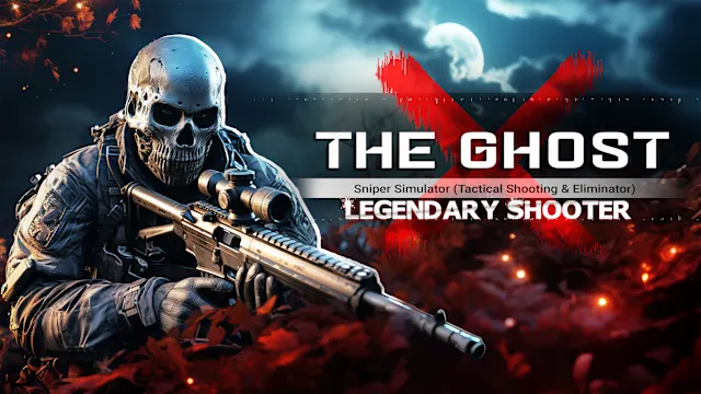 The GhostX : Sniper Simulator (Tactical Shooting & Eliminator) Legendary Shooter