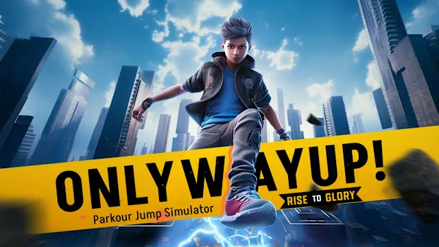 Only Way Up! Parkour Jump Simulator: Rise to Glory