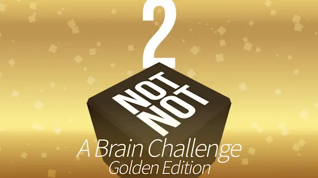 Not Not 2 - A Brain Challenge: Golden Edition