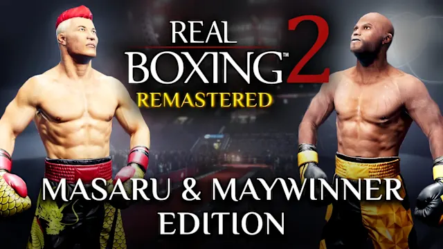 Real Boxing 2: Remastered - Masaru & Maywinner Edition