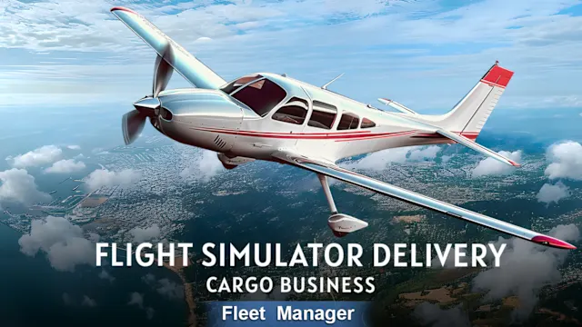 Flight Simulator Delivery: Cargo Business – Fleet Manager