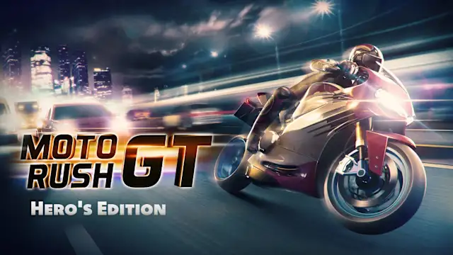 Moto Rush GT Hero's Edition