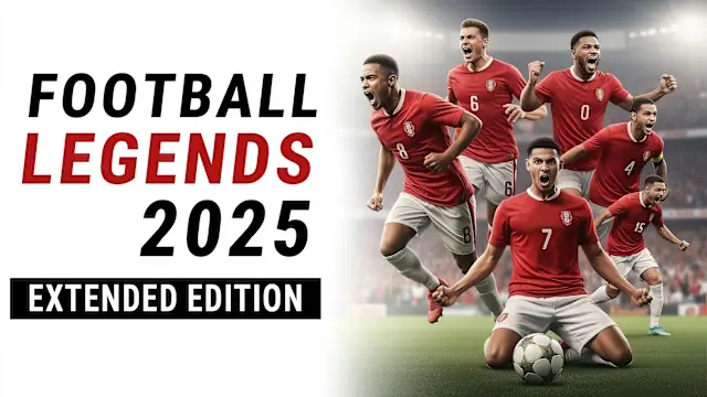 Football Legends 2025 Extended Edition