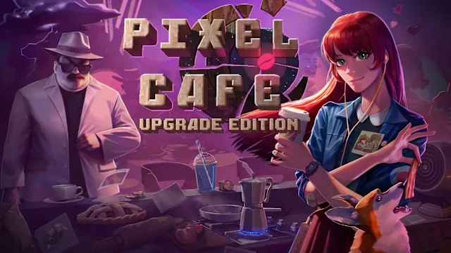 Pixel Cafe Upgrade Edition