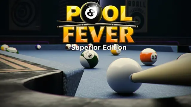 Pool Fever Superior Edition