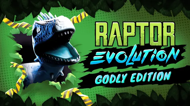 Raptor Evolution: Godly Edition