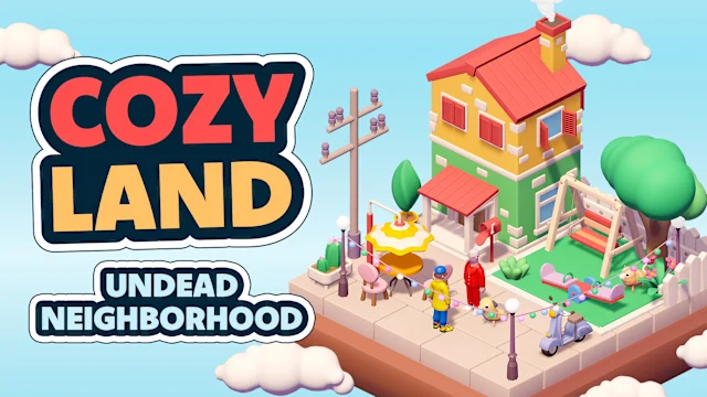 Cozy Land Undead Neighborhood