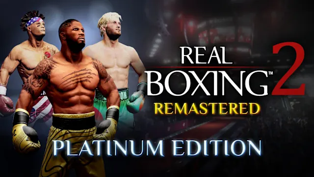 Real Boxing 2: Remastered - Platinum Edition