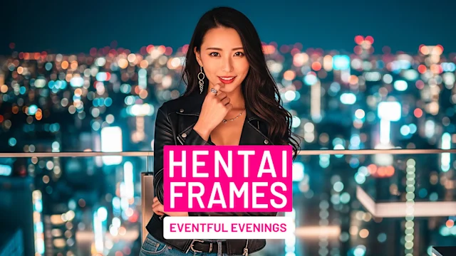 Hentai Frames Eventful Evenings