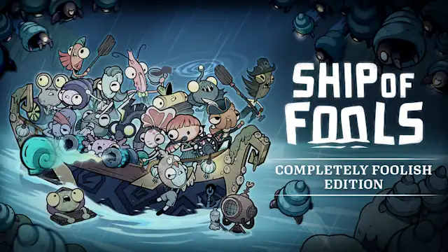 Ship of Fools - Completely Foolish Edition