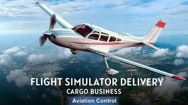 Flight Simulator Delivery: Cargo Business – Aviation Control