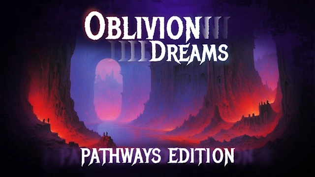 Oblivion Dreams: Pathways Edition