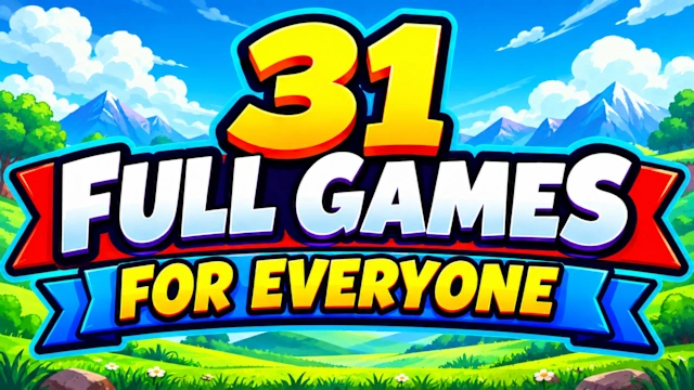 31 Full Games for Everyone