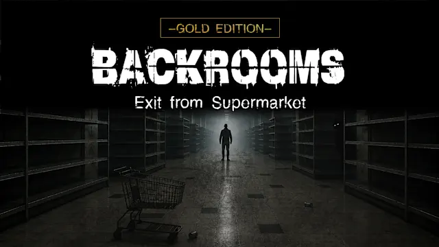 Backrooms: Exit from Supermarket GOLD EDITION