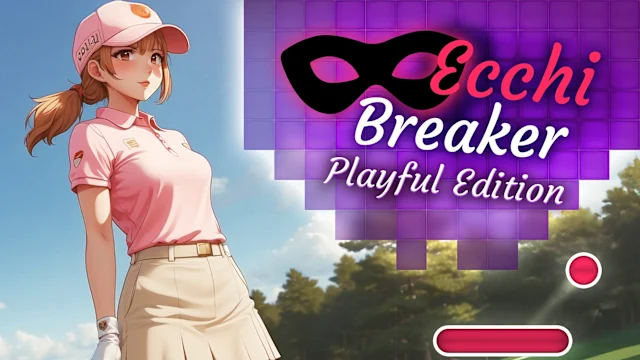 Ecchi Breaker: Playful Edition