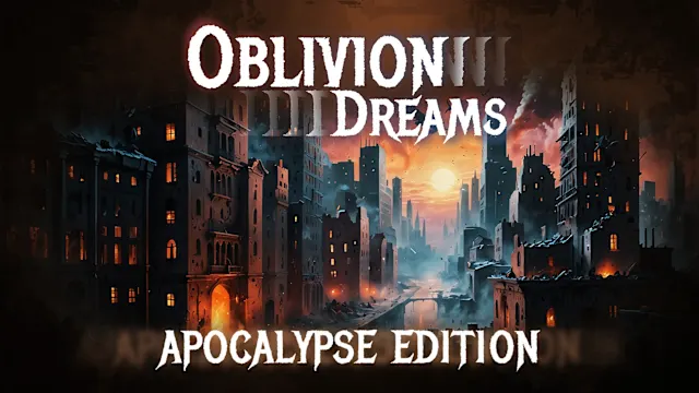 Oblivion Dreams: Apocalypse Edition
