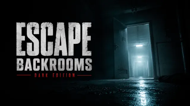 ESCAPE BACKROOMS DARK EDITION