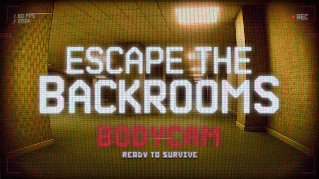 Escape the Backrooms BODYCAM: Ready to Survive