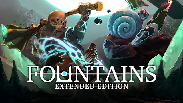 FOUNTAINS: Extended Edition