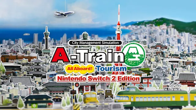 A-Train: All Aboard! Tourism Nintendo Switch 2 Edition