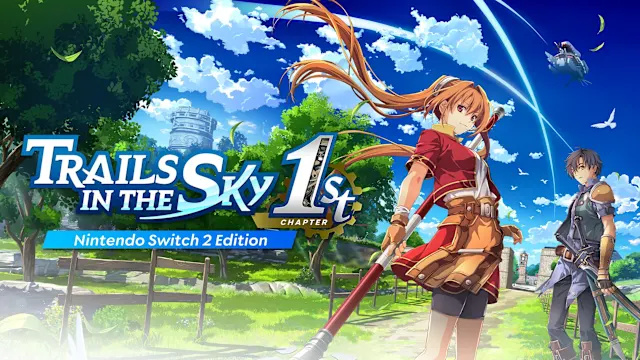 Trails in the Sky 1st Chapter: Nintendo Switch™ 2 Edition