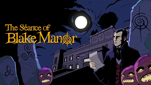 The Séance of Blake Manor