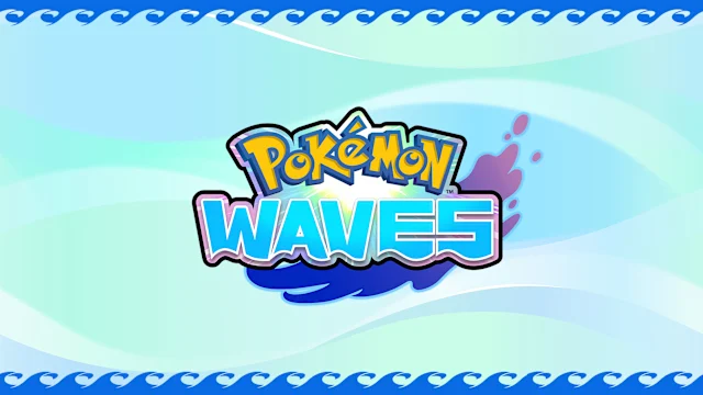 Pokémon™ Waves