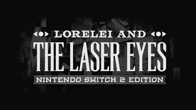 Lorelei and the Laser Eyes - Nintendo Switch 2 Edition