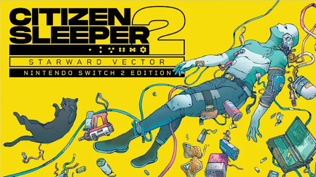 Citizen Sleeper 2: Starward Vector – Nintendo Switch™ 2 Edition