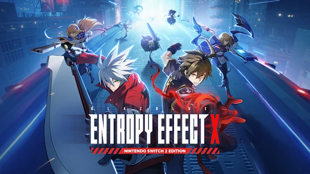 Blazblue Entropy Effect X – Nintendo Switch 2 Edition