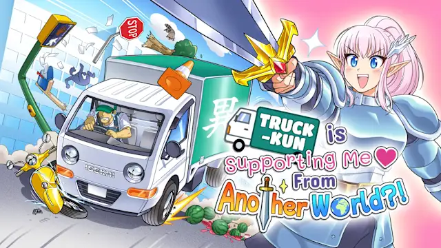Truck-kun is Supporting Me from Another World?!