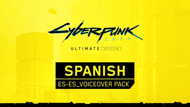 Cyberpunk 2077: Ultimate Edition Spanish (Spain) Voiceover Pack