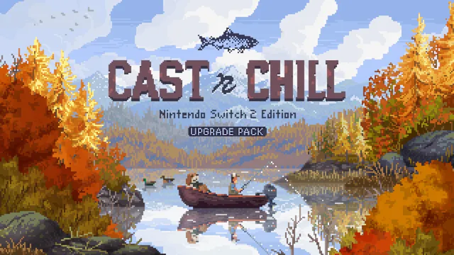 Cast n Chill - Nintendo Switch™ 2 Edition Upgrade Pack