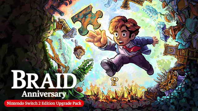 Braid, Anniversary Edition – Nintendo Switch 2 Edition Upgrade Pack