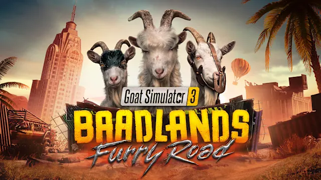 Goat Simulator 3 – Baadlands: Furry Road
