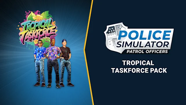 Police Simulator: Patrol Officers: Tropical Taskforce Pack