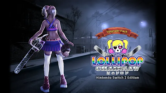 LOLLIPOP CHAINSAW RePOP Nintendo Switch 2 Edition Upgrade Pack