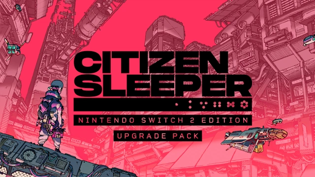 Citizen Sleeper – Nintendo Switch™ 2 Edition Upgrade Pack
